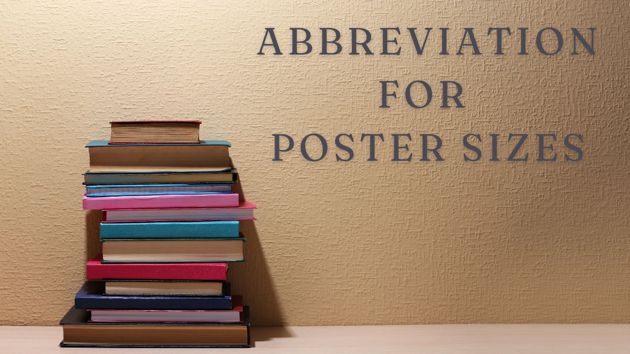 Abbreviation For 
Poster Sizes