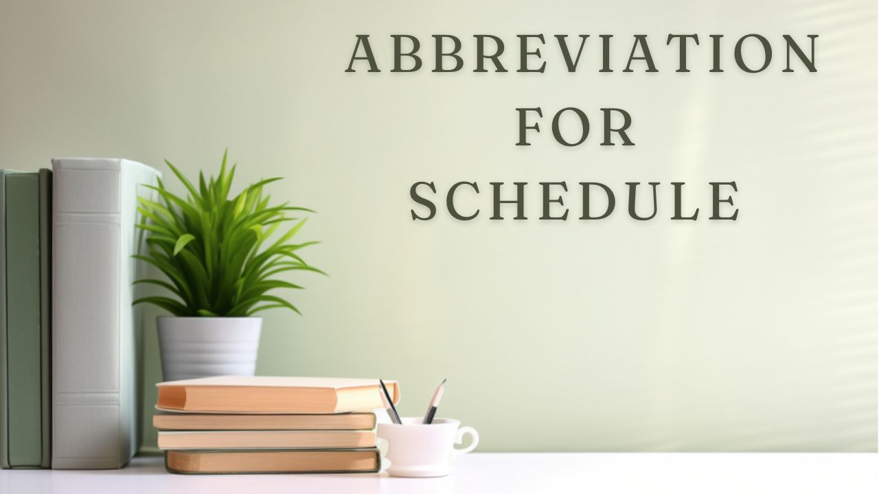 Abbreviation For Schedule