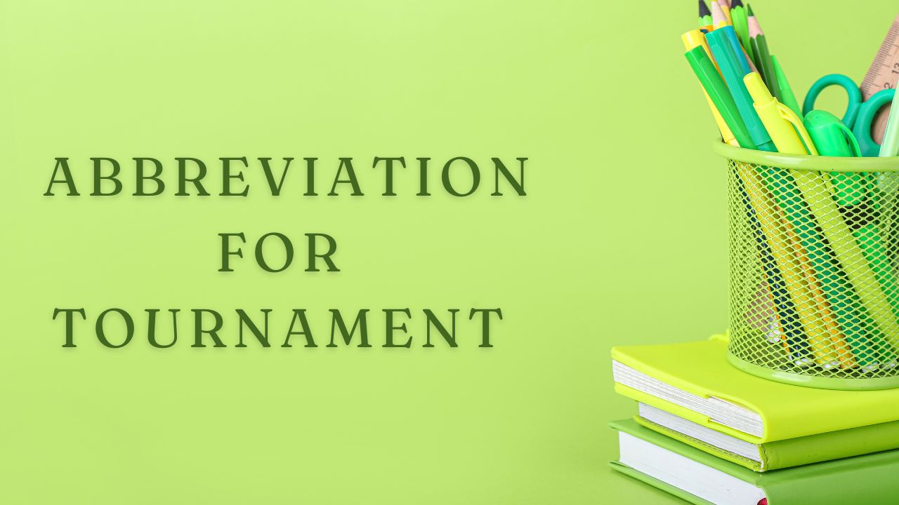 Abbreviation For Tournament