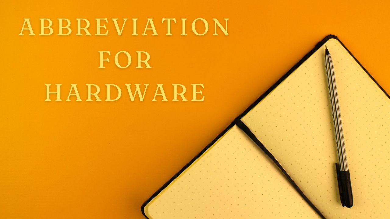 Abbreviation For Hardware