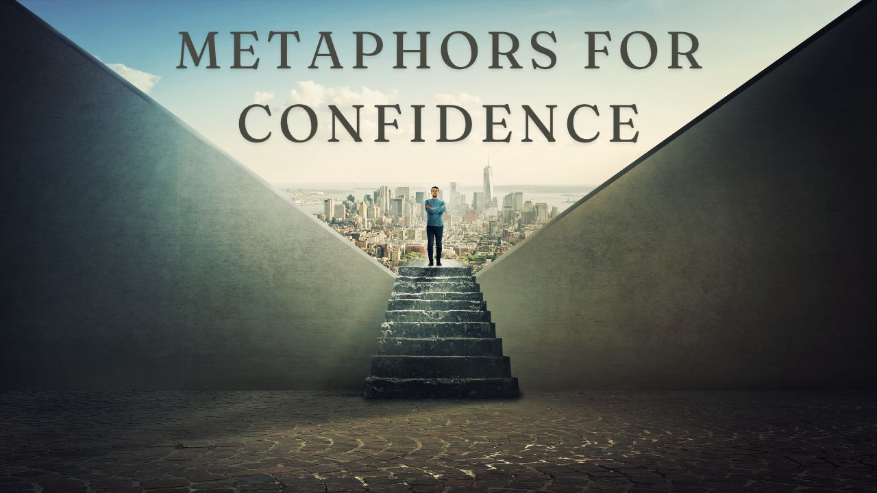 Metaphors for Confidence